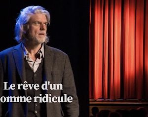 Le rêve d&rsquo;un homme ridicule (14, 26, 27 août hors les murs)